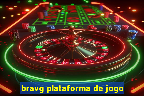 bravg plataforma de jogo